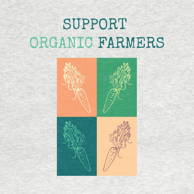 Support Organic Farmers by annaazart